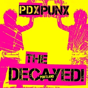 CD Shop - DECAYED PDX PUNX -LTD-