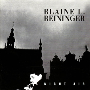 CD Shop - BLAINE L. & STEVEN BROWN REININGER NIGHT AIR