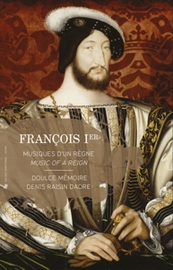 CD Shop - DOULCE MEMOIRE FRANCOIS I:MUSIC OF A..