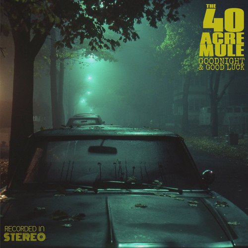 CD Shop - FORTY ACRE MULE GOODNIGHT & GOOD LUCK