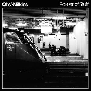 CD Shop - OTIS WILKINS POWER OF STUFF