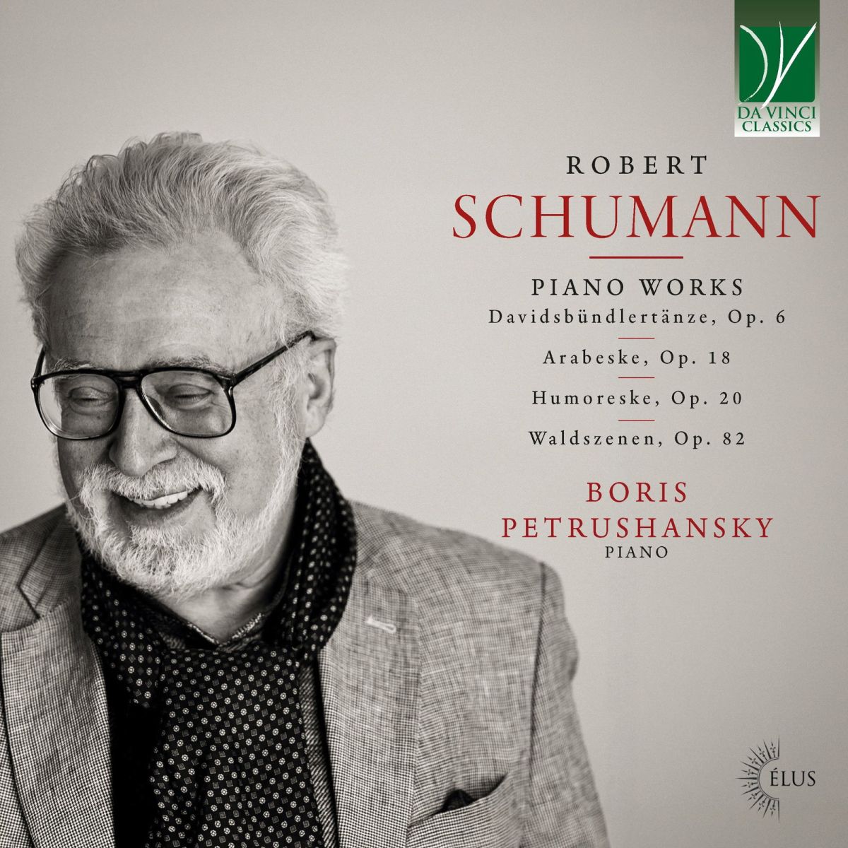 CD Shop - BORIS PETRUSHANSKY SCHUMANN: PIANO WORKS (DAVIDSBUNDLERTANZE, ARABESKE, HUMORESKE, WALDSZENEN)