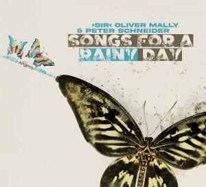 CD Shop - SIR OLIVER MALLY,PETER SCHNEIDER SONGS FOR A RAINY DAY