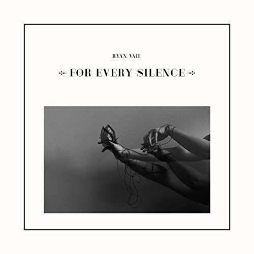 CD Shop - RYAN VAIL FOR EVERY SILENCE
