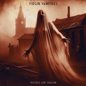 CD Shop - VIRGIN VAMPIRES WHORES AND JUDAISM