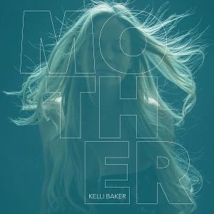 CD Shop - KELLI BAKER MOTHER