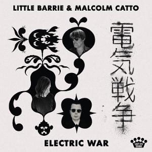 CD Shop - LITTLE BARRIE,MALCOLM CATTO ELECTRIC WAR