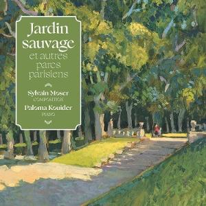CD Shop - SYLVAIN MOSER,PALOMA KOUIDER JARDIN SAUVAGE ET AUTE...