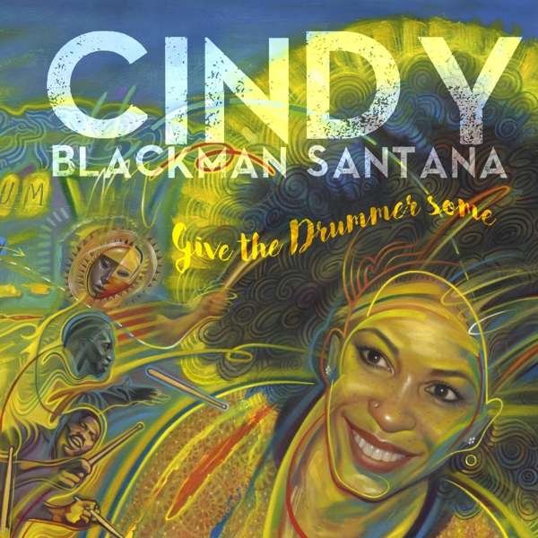 CD Shop - CINDY BLACKMAN SANTANA GIVE THE DRUMMER SOME