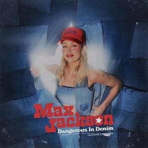 CD Shop - MAX JACKSON DANGEROUS IN DENIM