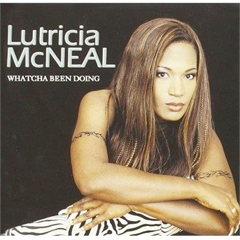 CD Shop - LUTRICIA MCNEAL WHATCHA BEEN DOING