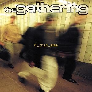 CD Shop - THE GATHERING IF_THEN_ELSE
