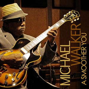 CD Shop - MICHAEL WALKER A SMOOTHER YOU