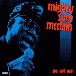 CD Shop - MIGHTY SAM MCCLAIN JOY AND PAIN