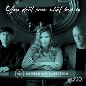 CD Shop - ANGELA -TRIO- WRIGLEY YOU DON\
