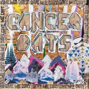 CD Shop - CANCER BATS GIVE ME DIRT