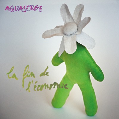 CD Shop - AQUASERGE LA FIN DE L\