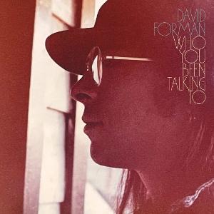 CD Shop - DAVID FORMAN WHO YOU BEEN TALKING TO