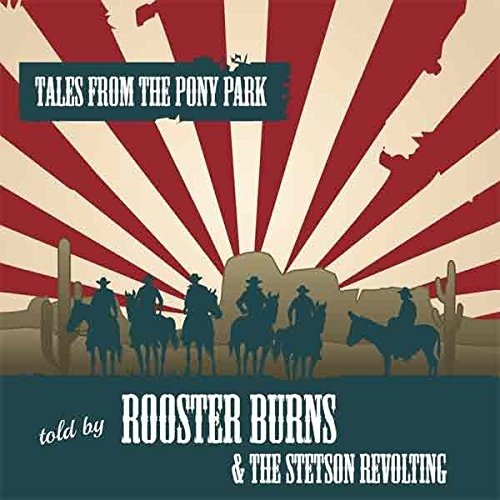 CD Shop - ROOSTER BURNS & THE STETSON REVOLTING TALES FROM THE PONY PARK
