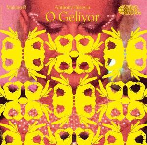 CD Shop - ANTHONY HüSEYIN O GELIYOR - MAKING O