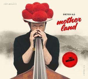 CD Shop - DIETER ILG MOTHERLAND