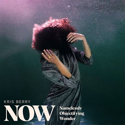 CD Shop - KRIS BERRY NOW (NAMELESSLY OBJECT...