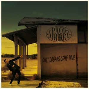 CD Shop - PACO DUKE ONLY DREAMS COME TRUE
