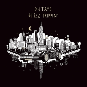 CD Shop - DJ TAYE STILL TRIPPIN\