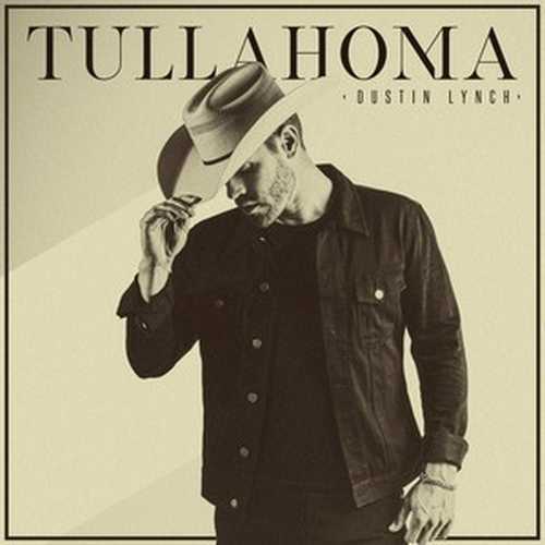 CD Shop - DUSTIN LYNCH TULLAHOMA