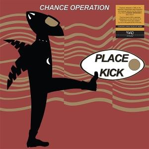 CD Shop - CHANCE OPERATION PLACE KICK