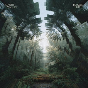 CD Shop - MANTRA MACHINE ECHOES FOREST