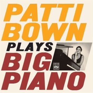 CD Shop - PATTI -TRIO- BOWN PLAYS BIG PIANO