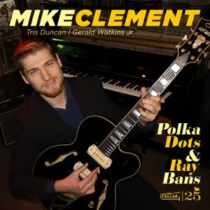 CD Shop - MIKE CLEMENT POLKA DOTS AND RAY BANS