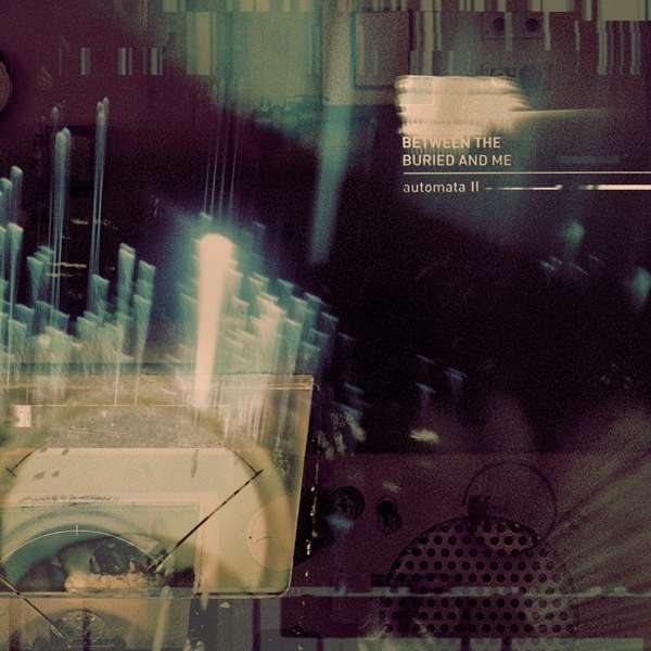 CD Shop - BETWEEN THE BURIED AND ME AUTOMATA II