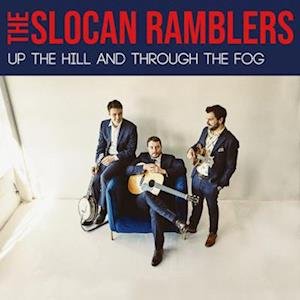 CD Shop - THE SLOCAN RAMBLERS UP THE HILL AND THROUG...