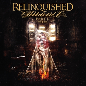 CD Shop - RELINQUISHED ADDICTIVITIES PT.1