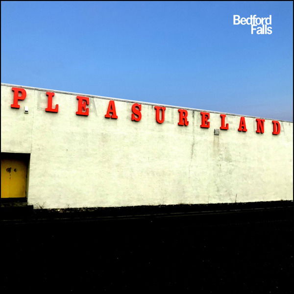 CD Shop - BEDFORD FALLS PLEASURELAND