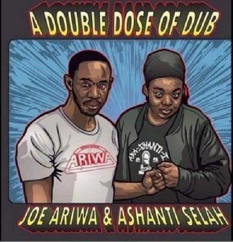 CD Shop - JOE -& ASHANTI SELAH- ARIWA A DOUBLE DOSE OF DUB
