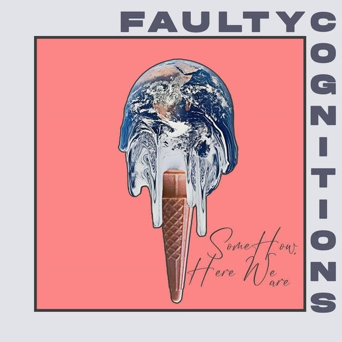 CD Shop - FAULTY COGNITIONS SOMEHOW, HERE WE ARE