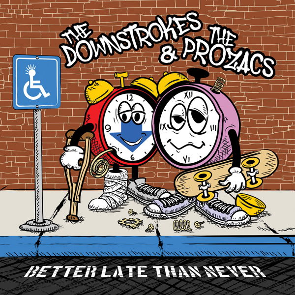 CD Shop - DOWNSTROKES,THE PROZACS BETTER LATE THAN NEVER