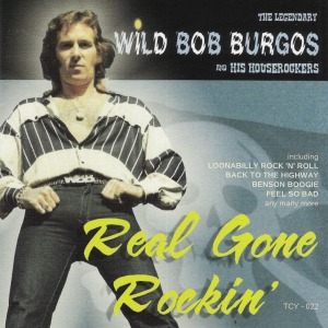 CD Shop - WILD BOB BURGOS REAL GONE ROCKIN\