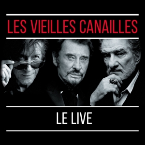 CD Shop - LES VIEILLES CANAILLES LE LIVE !