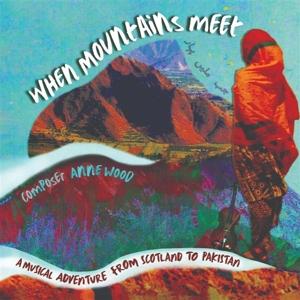 CD Shop - ANNE WOOD WHEN MOUNTAINS MEET