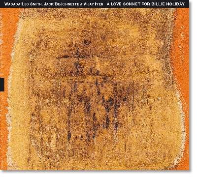 CD Shop - WADADA LEO & JACK DEJOHNETTE & VIJA IYER SMITH A LOVE SONNET FOR BILL...