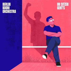 CD Shop - BERLIN BOOM ORCHESTRA IM SITZEN GEHT\