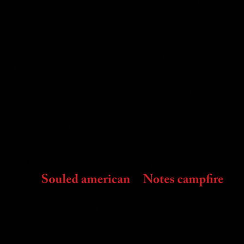 CD Shop - SOULED AMERICAN NOTES CAMPFIRE