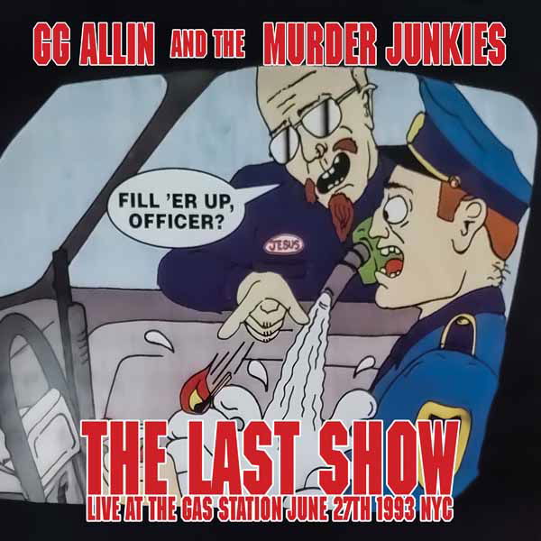 CD Shop - GG ALLIN & THE MURDER JUNKIES 7-THE LAST SHOW: LIVE ...