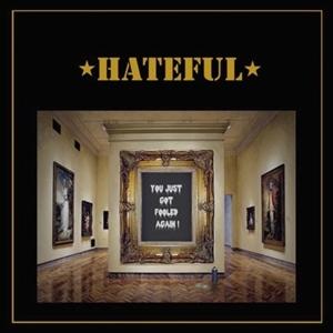 CD Shop - HATEFUL YOU JUST GOT FOOLED AGAIN
