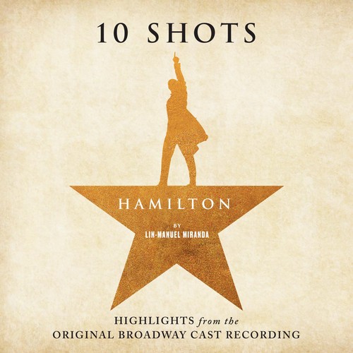 CD Shop - ORIGINAL BROADWAY CAST RECORDING HAMILTON: 10 SHOTS, HIGHLIGHTS