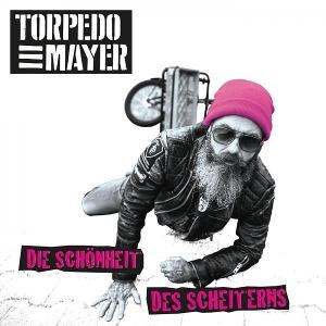 CD Shop - TORPEDO MAYER DIE SCHONHEIT DES SCHEITERNS
